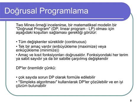2. DOĞRUSAL PROGRAMLAMA (DP) 2.1. DP’nin Tan ımı ve.